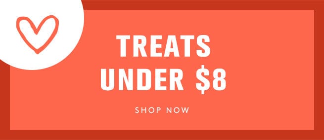 text saying treats under $8 - shop now CTA. orange background.